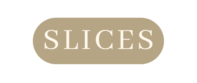 Slices
